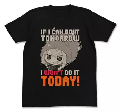 干物妹!うまるちゃん 今日はやらないTシャツ/BLACK-M - 公式商品画像 | AniSmile