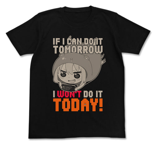 干物妹!うまるちゃん 今日はやらないTシャツ/BLACK-S - 公式商品画像 | AniSmile